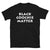 Black Coochie  Matter T-Shirt - Tallys