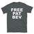 Free Pat Bev Unisex T-Shirt - Tallys