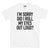 I'm Sorry Did I roll my eyes out loud T-Shirt - Tallys