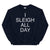 I Sleigh All Day Sweatshirt - Tallys