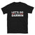 Let&#39;s Go Darwin Unisex T-Shirt - Tallys